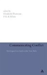 Elizabeth Thomson, P R R White, Elizabeth Thomson, Elizabeth A. Thomson, P. R. R. White - Communicating Conflict