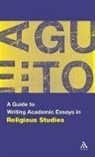 Scott Brown, Scott G Brown, Scott G. Brown, Brown Scott G. - A Guide to Writing Academic Essays in Religious Studies