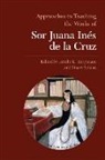 Emilie L. (EDT)/ Schlau Bergmann, Emilie L Bergmann, Emilie L. Bergmann, Stacey Schlau - Approaches to Teaching the Works of Sor Juana Ines De La Cruz
