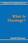 Rudolf Bultmann, Eberhard Jungel, Klaus W Muller, Klaus W. Muller - What is Theology