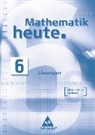 Mathematik heute/SN - 6. Klasse: Mathematik heute - Ausgabe 2004 Mittelschule Sachsen