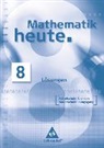 Mathematik heute/SN - 8. Klasse: Mathematik heute - Ausgabe 2004 Mittelschule Sachsen