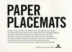 Jennifer Arnow, Amie Barrodale, Jeff Billak, Hadley/ Shapton Ross, Paul Maliszewski, … - Paper Placemats