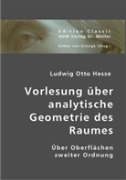 Ludwig O. Hesse, Ludwig Otto Hesse, Esther von Krosigk, Esthe von Krosigk - Vorlesung über analytische Geometrie des Raumes
