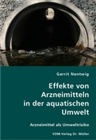 Gerrit Nentwig - Effekte von Arzneimitteln in der aquatischen Umwelt