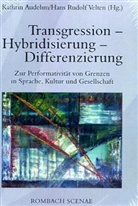 Kathri Audehm, Kathrin Audehm, R Velten, Hans R. Velten, Hans Rudolf Velten - Transgression, Hybridisierung, Differenzierung
