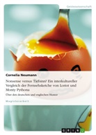 Cornelia Neumann - Nonsense versus Tiefsinn? Ein interkultureller Vergleich der Fernsehsketche von Loriot und Monty Python