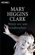 Mary Higgins Clark - Wenn wir uns wiedersehen
