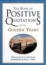 Pat Corrick Hinton, Bruce A. Wilson - The Book of Positive Quotations for Our Golden Years