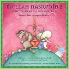 Kathleen Göpel, Nasreddin Hodscha, Dieter L. Göbel, Viktoria Vogt, Santiago Ziesmer, Kathleen Göpel - Mulla Nasrudin, 1 Audio-CD. Tl.2 (Hörbuch)
