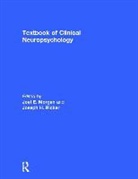 Joel E (Ed) Morgan, Joel E. (University of Medicine and Dentis Morgan, Joel E. Ricker Morgan, MORGAN JOEL E RICKER JOSEPH H, E. Morgan Joel, Joel E. (University of Medicine and Dentistry of New Jersey Morgan... - Textbook of Clinical Neuropsychology