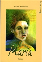 Karsten Klein-Ihrler - Maria