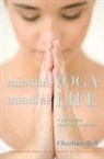 Charlotte Bell, Charlotte (Associate Professor of Anesthesio Bell, Charlotte (Associate Professor of Anesthesiology Yale University School of Medicine Bell, Donna Farhi - Mindful Yoga, Mindful Life