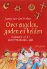J. van der Molen, Janny van der Molen, E. van Egeraat, Els van Egeraat - Over engelen, goden en helden