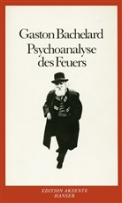Gaston Bachelard - Psychoanalyse des Feuers