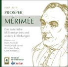 Prosper Mérimée, Wolfgang Büttner, Hans Paetsch, Christian Rode - Das zwiefache Mißverständnis und andere Erzählungen, 4 Audio-CDs (Audio book)