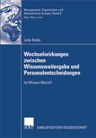 Julia Deike - Wechselwirkungen zwischen Wissensweitergabe und Personalentscheidungen