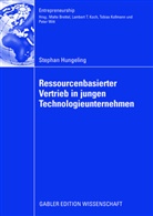 Stephan Hungeling, Malte Brettel, Lambert T. Koch, Tobias Kollmann - Ressourcenbasierter Vertrieb in jungen Technologieunternehmen
