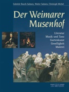 Gabriel Busch-Salmen, Gabriele Busch-Salmen, Chri Michel, Christoph Michel, Walte Salmen, Walter Salmen - Der Weimarer Musenhof