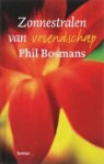P. Bosmans, Phil Bosmans - Zonnestralen van vriendschap