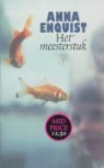 A. Enquist, Anna Enquist - Het meesterstuk