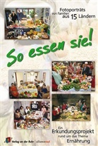 Christine Imhof, Bildungsstell v  Alliance Sud - So essen Sie! Fotoportraits von Familien aus 15 Ländern