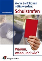 Wolfgang Kindler, Wolgang Kindler, Natascha Welz - Wenn Sanktionen nötig werden: Schulstrafen