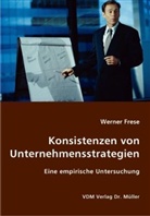 Werner Frese - Konsistenzen von Unternehmensstrategien