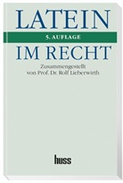 Rolf Lieberwirth - Latein im Recht