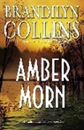 Amberly Collins, Brandilyn Collins - Amber Morn