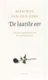 M. van den Berg, Marloes van den Berg, Martin Van Den Berg - De laatste eer / druk 1