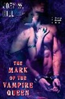 Joey W. Hill - The Mark of the Vampire Queen
