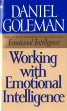 Daniel Goleman - Working with Emotional Intelligence