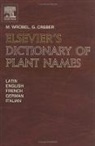 G. Creber, G. (London Creber, Creber G., Murray Wrobel, Murray (London Wrobel, Murray Creber Wrobel... - Elsevier''s Dictionary of Plant Names