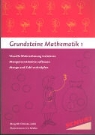 Margrith Christen - Grundsteine Mathematik - Bd. 1: Grundsteine Mathematik 1. Visuelle Wahrnehmung trainieren, Mengenverständnis aufbauen, Menge und Zahl verknüpfen