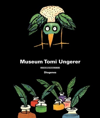 Hirner,  Ungere, Tom Ungerer, Tomi Ungerer,  Wille, Thérèse Willer... - Museum Tomi Ungerer - Werkkatalog zur ständigen Ausstellung
