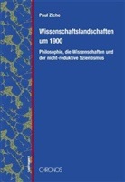 Paul Ziche - Wissenschaftslandschaften um 1900