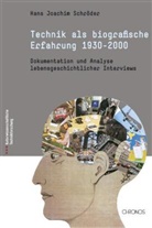 Hans J Schröder, Hans J. Schröder, Hans Joachim Schröder, Thomas Hengartner - Technik als biographische Erfahrung (1930-2000)