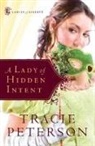 Tracie Peterson - A Lady of Hidden Intent