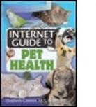 Elizabeth Connor, Elizabeth Connor, Elizabeth (The Daniel Library of The Citadel Connor - Internet Guide to Pet Health