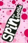 Elizabeth Cody Kimmel - Spin the Bottle