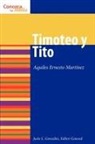 Aquiles Ernesto Martinez, Dr Aquiles Ernesto Martinez, Justo L Gonzalez, Justo L. Gonzalez - Timoteo Y Tito/ Timothy and Titus