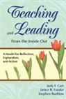 Judy F. Carr, Judy F. Fauske Carr, Carr Judy F., Janice R. Fauske, Fauske Janice R., Stephen Rushton... - Teaching and Leading From the Inside Out