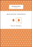 Peter Drucker, Peter F. Drucker, Peter Ferdinand Drucker - Managing Oneself