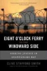 Clive Stafford Smith - Eight O'Clock Ferry to the Windward Side