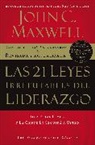 John C. Maxwell - Las 21 Leyes Irrefutables Del Liderazgo;The 21 Irrefutable Laws of