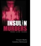 V. Richmond Marks, Vincent Marks, Vincent Richmond Marks, Caroline Richmond, Caroline Marks Richmond - Insulin Murders