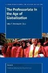 N P Stromquist, N. P. Stromquist - The Professoriate in the Age of Globalization