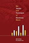 Puckette Miller, Miller Puckette, Miller S Puckette, Miller Puckette, Miller (Univ Of California Puckette, Miller S. Puckette... - The Theory and Technique of Electronic Music