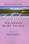 Matt Kailey - Focus on the Fabulous: Colorado Glbt Voices